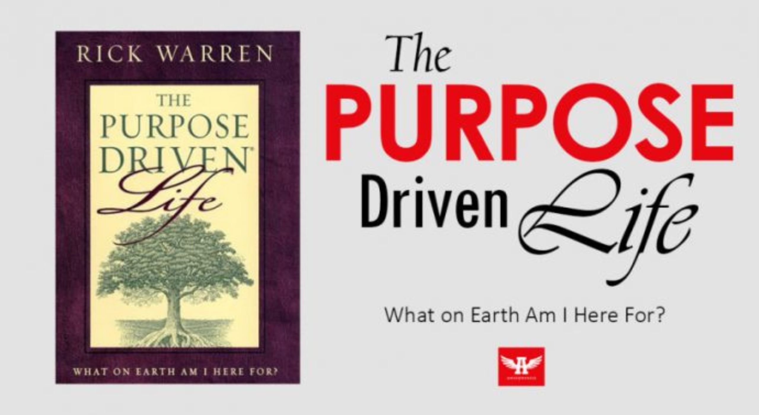 PURPOSE DRIVEN LIFE